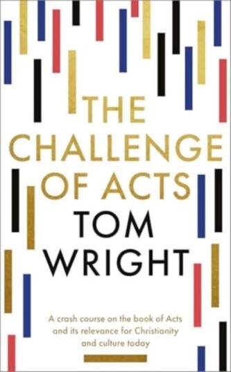 The Challenge of Acts The Challenge of Acts