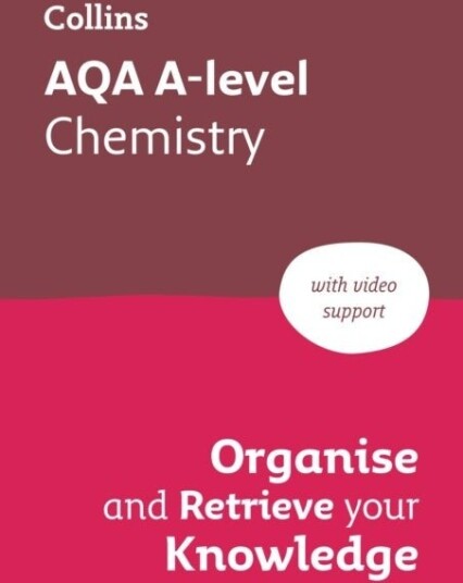 AQA A level Chemistry Organise and Retrieve Your Knowledge AQA A level Chemistry Organise and Retrieve Your Knowledge