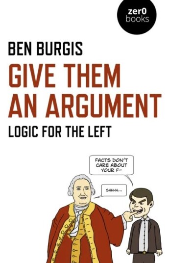 Give Them An Argument Av Ben Burgis