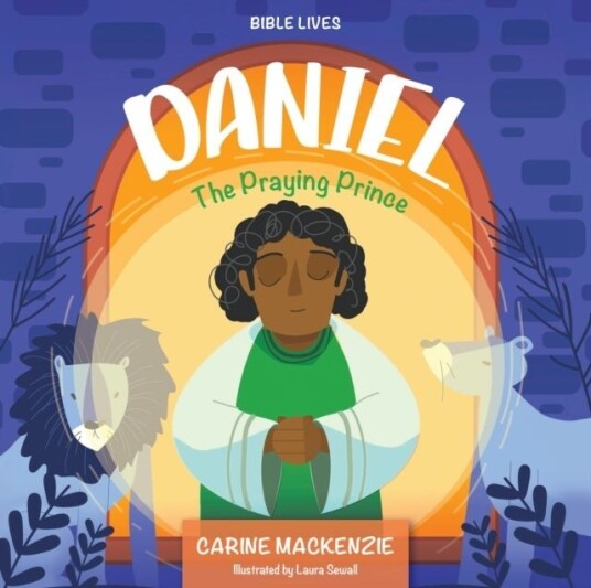 Daniel: The Praying Prince Daniel: The Praying Prince