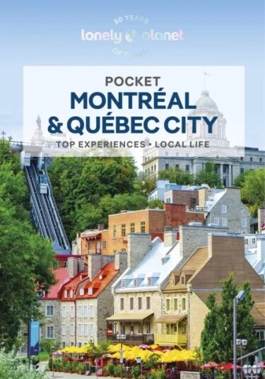 Lonely Planet Pocket Montreal & Quebec City Av Lonely Planet, Regis St Louis, Steve Fallon, John Lee, Phillip Tang