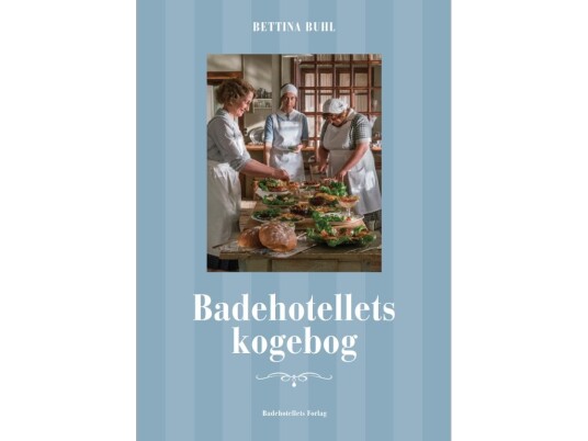 Badehotellets Kogebog | Bettina Buhl | Språk: Dansk