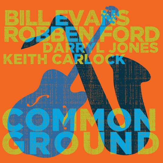 Robben Ford & Bill Evans, Bill Evans (Saksofon), Robben Ford Common Ground LP/Vinyl Robben Ford & Bill Evans, Bill Evans (Saksofon), Robben Ford Common Ground LP/Vinyl