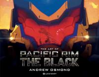 The Art Of Pacific Rim: The Black Av Andrew Osmond