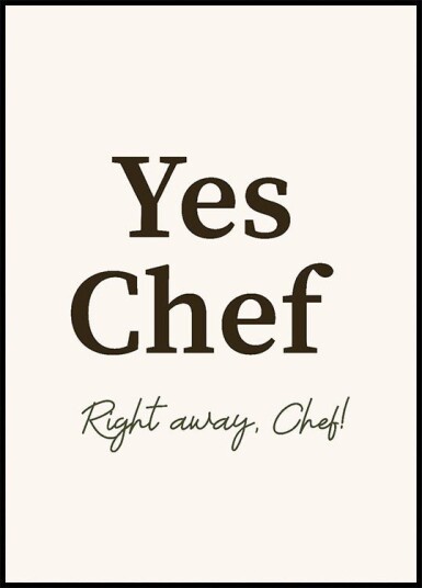 Yes Chef Plakat Plakat / 100x150cm Yes Chef Plakat Plakat / 100x150cm