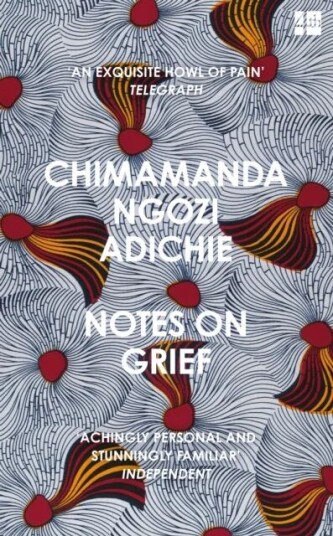 Notes On Grief Av Chimamanda Ngozi Adichie Notes On Grief Av Chimamanda Ngozi Adichie