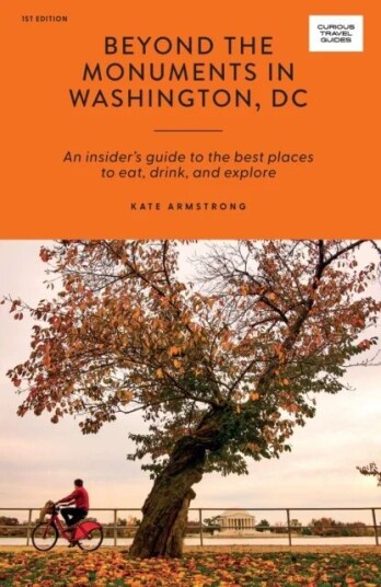 Beyond The Monuments In Washington, Dc Av Kate Armstrong