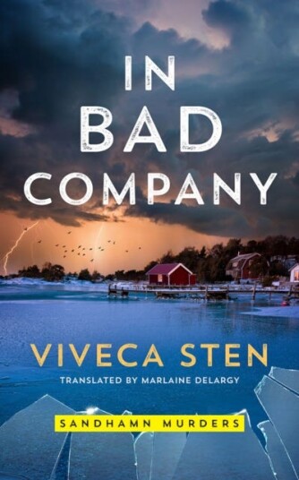 In Bad Company Av Viveca Sten