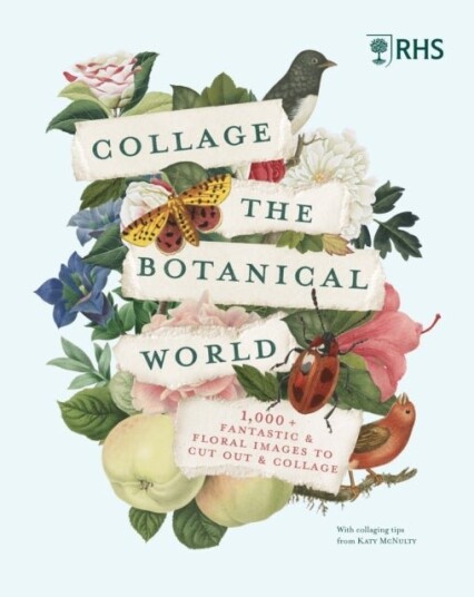 RHS Collage the Botanical World RHS Collage the Botanical World