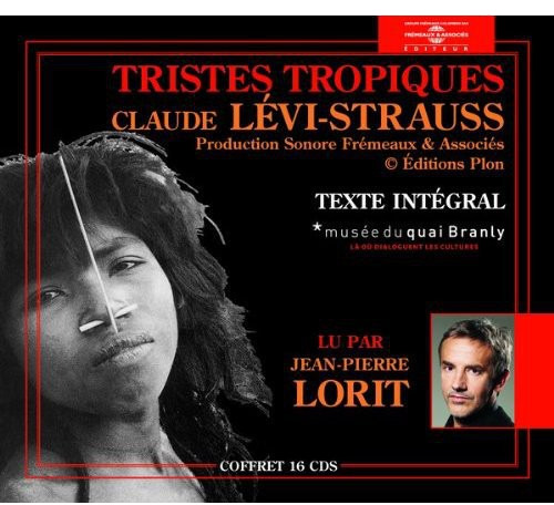 Claude LéviStrauss, JeanPierre Lorit Tristes Tropiques CD