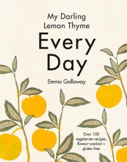 My Darling Lemon Thyme Av Emma Galloway My Darling Lemon Thyme Av Emma Galloway
