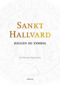 Sankt Hallvard Av Ole Rikard Høisæther Sankt Hallvard Av Ole Rikard Høisæther