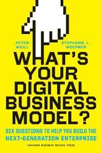 What'S Your Digital Business Model? Av Peter Weill, Stephanie L Woerner