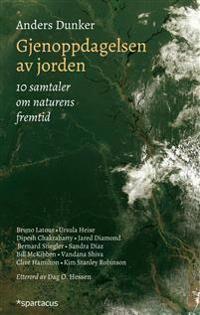 Gjenoppdagelsen Av Jorden Av Anders Dunker