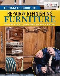 Ultimate Guide To Furniture Repair & Refinishing, 2nd Revised Edition Av Brian Hingley Ultimate Guide To Furniture Repair & Refinishing, 2nd Revised Edition Av Brian Hingley