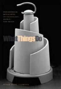 What Things Do Av Peter-Paul (University Of Twente) Verbeek