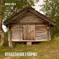Byggeskikk I Sápmi Av Randi Sjølie