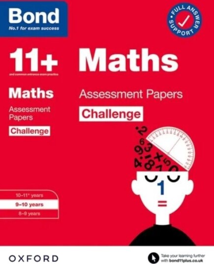 Bond 11+: Bond 11+ Maths Challenge Assessment Papers 9-10 Years Av Paul Broadbent, Bond 11+