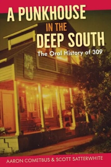A Punkhouse In The Deep South Av Aaron Cometbus, Scott Satterwhite