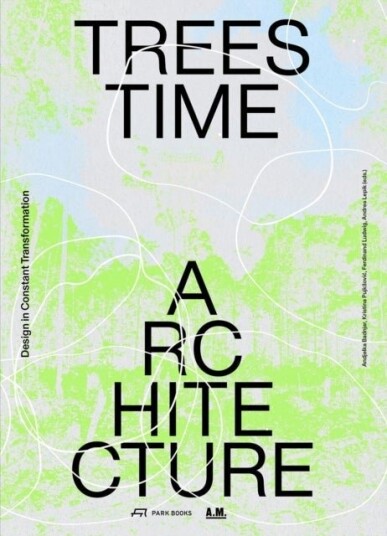 Trees Time Architecture