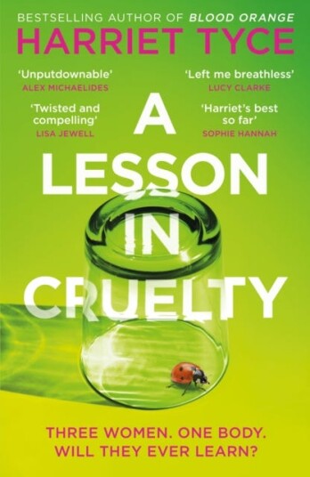 A Lesson in Cruelty The propulsive new thriller from the bestselling author of Blood Orange A Lesson in Cruelty The propulsive new thriller from the bestselling author of Blood Orange
