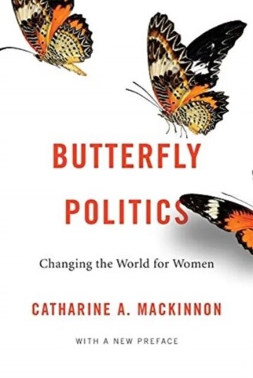 Butterfly Politics Av Catharine A. Mackinnon