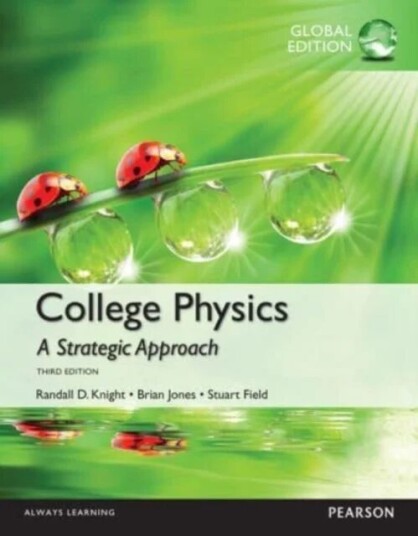 College Physics: A Strategic Approach, Global Edition Av Randall Knight, Brian Jones, Stuart Field