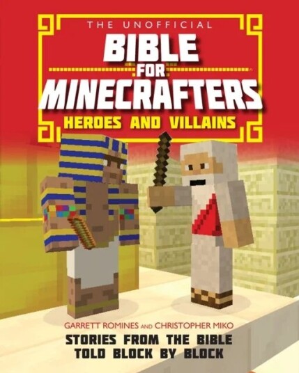 The Unofficial Bible For Minecrafters: Heroes And Villains Av Christopher Miko, Garrett Romines