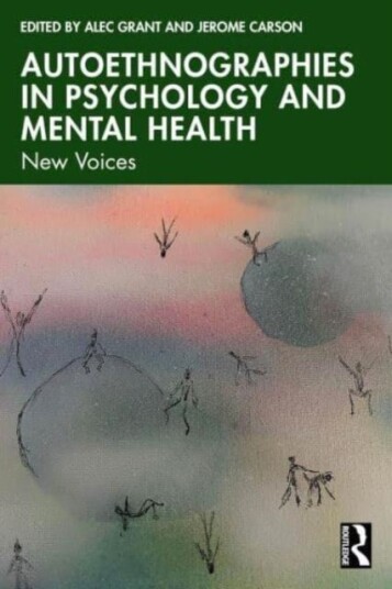 Autoethnographies in Psychology and Mental Health Autoethnographies in Psychology and Mental Health