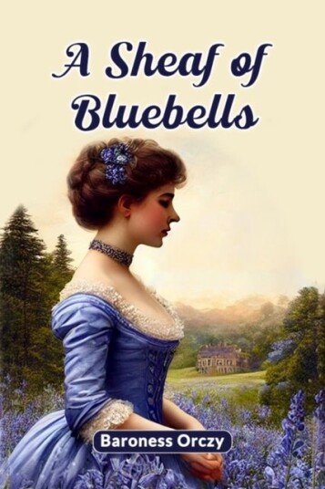 A Sheaf of Bluebells Edition2024 A Sheaf of Bluebells Edition2024