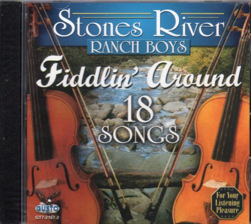 Stones River Ranch Boys Fiddlin Around18 Songs CD