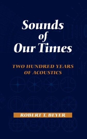 Sounds of Our Times Two Hundred Years of Acoustics