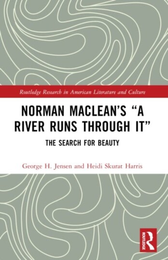 Norman Maclean’s “A River Runs through It” Norman Maclean’s “A River Runs through It”