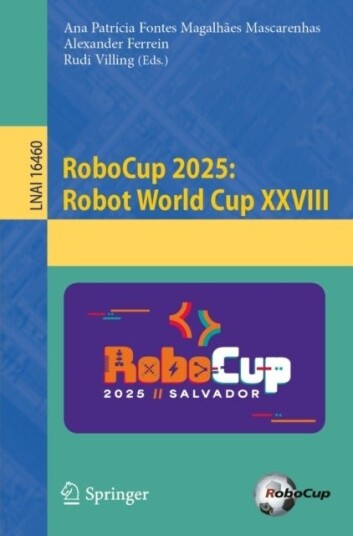 RoboCup 2025: Robot World Cup XXVIII