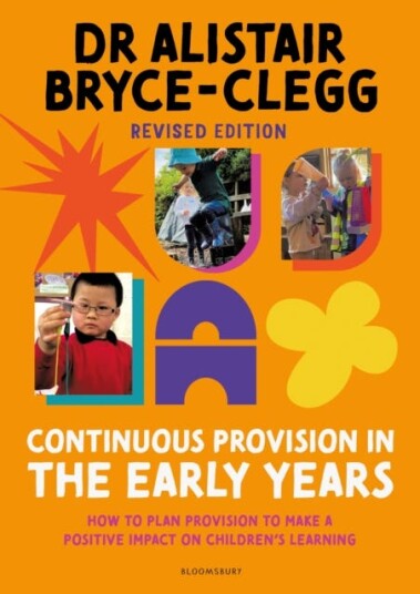 Continuous Provision in the Early Years  How to plan provision to make a positive impact on children's learning