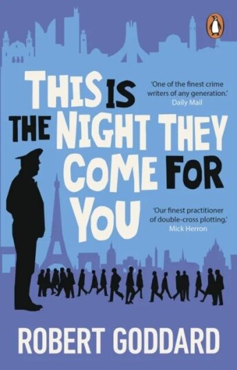 This Is The Night They Come For You Av Robert Goddard