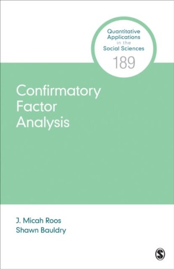 Confirmatory Factor Analysis Av J. Micah (Virginia Polytechnic Institute And State University Usa) Roos, Shawn (Purdue University Usa) Bauldry