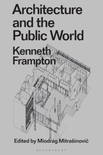Architecture And The Public World Av Kenneth Frampton