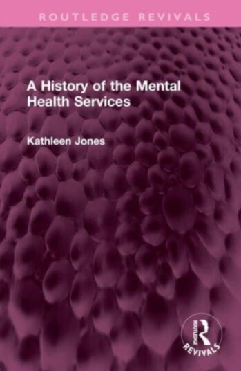 A History of the Mental Health Services A History of the Mental Health Services