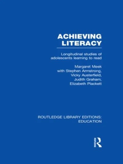Achieving Literacy (Rle Edu I) Av Margaret Meek