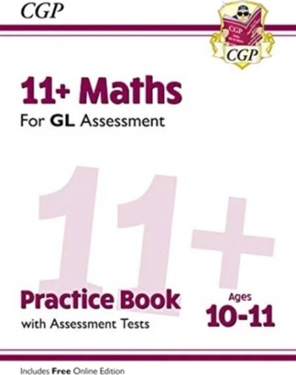 11+ Gl Maths Practice Book & Assessment Tests - Ages 10-11 (With Online Edition): Unbeatable Practic Av Cgp Books
