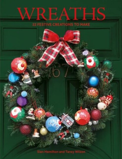 Wreaths Av Sian Hamilton, Tansy Wilson