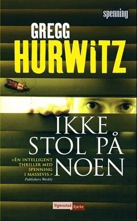 Ikke Stol På Noen Av Gregg Hurwitz Ikke Stol På Noen Av Gregg Hurwitz