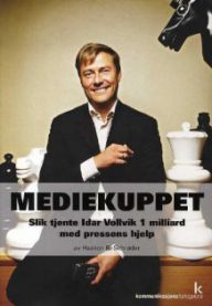 Mediekuppet: slik tjente Idar Vollvik 1 milliard med pressens hjelp (Innbundet) Veldig pen bok / som ny