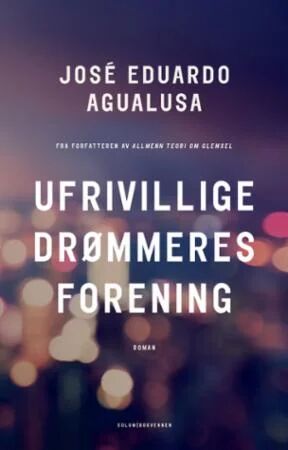 Ufrivillige Drømmeres Forening Av Jose Eduardo Agualusa