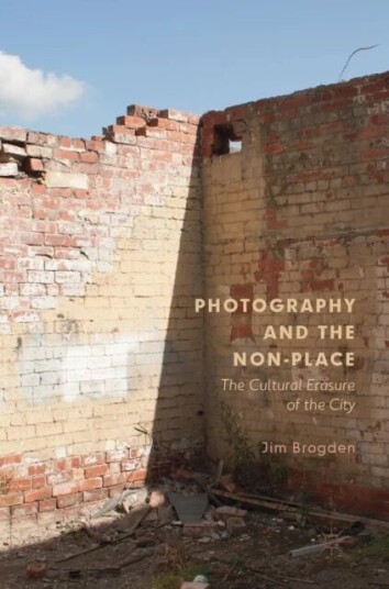 Photography And The Non-Place Av Jim Brogden