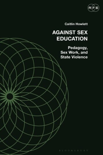 Against Sex Education  Pedagogy, Sex Work, and State Violence