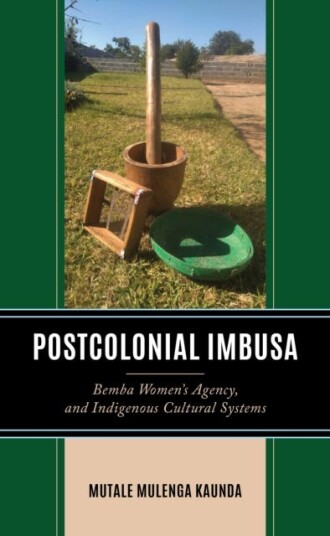 Postcolonial Imbusa Bemba Women's Agency and Indigenous Cultural Systems