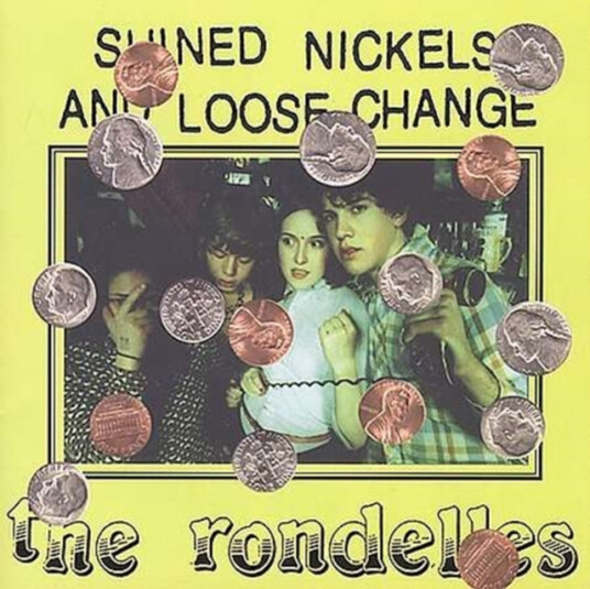 Rondelles Shined Nickles & Loose Change CD