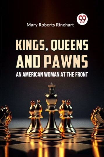 Kings Queens and Pawns an American Woman at the Front